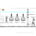 Raw Rubber Equipment for Polyether Polyurethane Elastomer